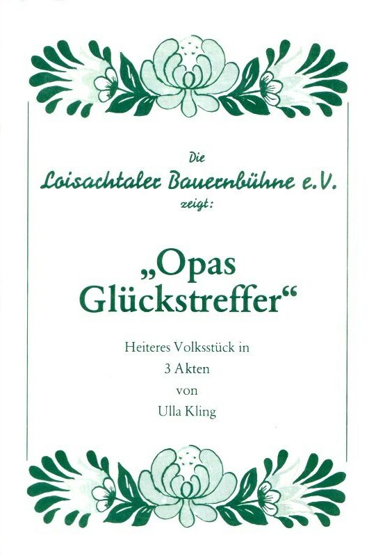 Die Loisachtaler Bauernbühne e.V. | 1983 spielten wir: Opas Glückstreffer